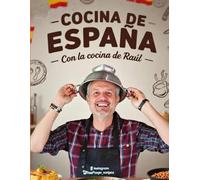 Cocina de España: Recetas tradicionales y sencillas con la cocina de Raúl