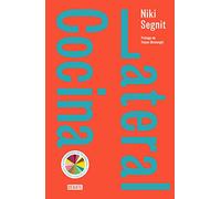 Cocina lateral / Lateral Cooking: One Dish Leads to Another: Un Plato Lleva a Otro Plato