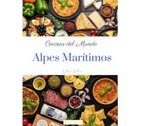 Cocinas del mundo: Alpes Marítimos