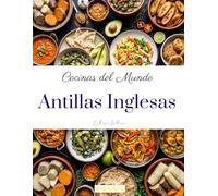 Cocinas del mundo: Antillas Inglesas