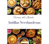 Cocinas del mundo: Antillas Neerlandesas