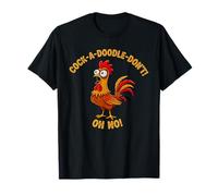 Cock A Doodle Don’t Funny Chicken Attitude Humor T-Shirt