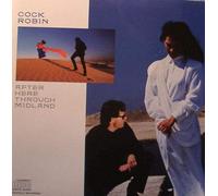 Cock Robin - After Here Through Midland