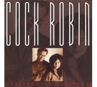 Cock Robin - The Promise You Made