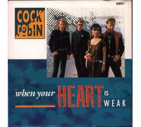 Cock Robin - When your heart is weak (1985) / Vinyl Maxi Single [Vinyl 12'']