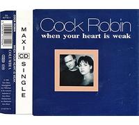 Cock Robin - When Your Heart is Weak [Import]