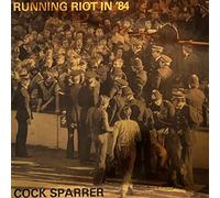 Cock Sparrer - Running Riot In 84 [VINYL]