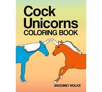 Cock Unicorns - Coloring Book