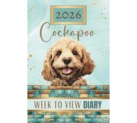 Cockapoo Week To View Diary 2026: Apricot Beige, Cocker Spaniel Poodle Crossbreed, Weekly & Monthly Planner & Organiser, Pawsome For Dog Lovers & Pet Owners, Teal Turquoise Green