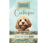 Cockapoo Week To View Diary 2026: Apricot Beige, Cocker Spaniel Poodle Crossbreed, Weekly & Monthly Planner & Organiser, Pawsome For Dog Lovers & Pet Owners, Teal Turquoise Green