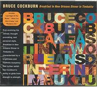 Cockburn, Bruce - Breakfast In New Orleans Dinner In Timbuktu