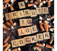 Cocker, Joe - A Tribute to Joe Cocker