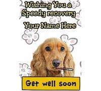 Cocker Spaniel Dog Greeting Personalised Card Get Well Soon Card any name pid2