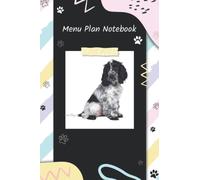 Cocker Spaniel Menu Plan & Shopping List Notebook with Index: Menu Planner and Grocery list