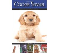Cocker Spaniel: The Comprehensive Training Guide