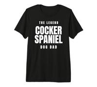 Cocker Spaniel The Legend Dog Dad Best Friend Pet Owner Premium T-Shirt