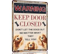 Cocker Spaniel Vintage Metal Signs Dog Warning Decor Keep Door Closed Don't Let The Dogs Out No Matter What They Tell You Retro Art Sign for Home Office Room Wall 8x12 Inch