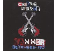 COCKNEY REJECTS - HAMMER - THE CLASSIC ROCK YEARS