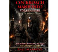COCKROACH MANIFESTO FOR AI WINTER: How the Despised Outlast the Unicorn: A Business Survival Manual (The Gods Must Be Crazy)