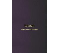 Cocktail blank recipe journal: Cocktail mixing log book for alcohol drinkers | Record, rate, review and drink your cocktail making experiements and ... bartending skills | Professional purple cover