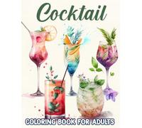 Cocktail Coloring Book for Adults: Relaxing Rum Recipes & Intricate Illustrations to Enjoy