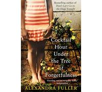 Cocktail Hour Under the Tree of Forgetfulness