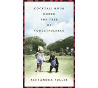 Cocktail Hour Under the Tree of Forgetfulness