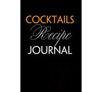 Cocktail Recipe Journal: Funny Gag Gift Notebook with Saying On The Cover for Co-workers, Family, Employees, Staff Members, New Jobs, Travel (100 pages - 6x9 inches)