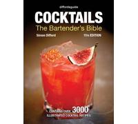 Cocktails: The Bartender's Bible (Diffordsguide)