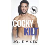 Cocky Kilt: a Hero Club Novel