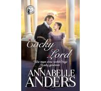 Cocky Lord-Wie man eine wohlt?tige Lady gewinnt (Regency Cocky Gents)