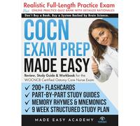 COCN Exam Prep Made Easy: Review, Study Guide & Test Prep for the WOCNCB Certified Wound Ostomy Continence Nurse Exam with Flashcards, an Online Quiz ... & Practice Test (Made Easy Academy Series)