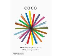 Coco: 10 World-Leading Masters Choose 100 Contemporary Chefs