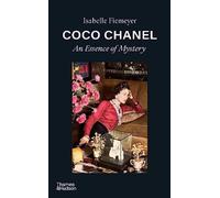 Coco Chanel : An Essence of Mystery