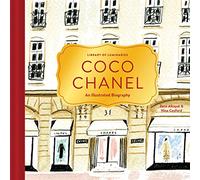 Coco Chanel: An Illustrated Biography (Library of Luminaries)
