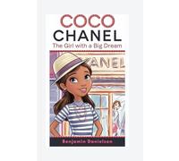COCO CHANEL: The Girl with A Big Dream