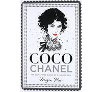 Coco Chanel: The Illustrated World of a Fashion Icon (Hardback)