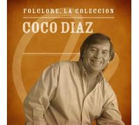 Coco Diaz - Coleccion Microfon Folclore