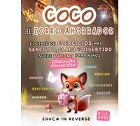 Coco, el zorro ahorrador. Libro de ejercicios de educación financiera para niños 8-12 años: 50 Problemas matemáticos sobre emprendimiento, dinero, ... y rentabilidad | Finanzas infantiles