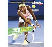Coco Gauff: Tennis Champion (Sports Illustrated Kids Stars of Sports)