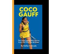 COCO GAUFF: The Little Legend Who Shows Every Kid they can be Great