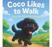 COCO LIKES TO WALK: COCO THE DOG ADVENTURES