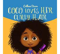Coco Loves Her Curly Hair (The Little Coco Series)