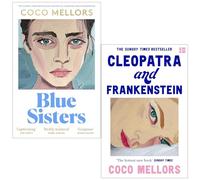 Coco Mellors Collection 2 Books Set (Blue Sisters & Cleopatra and Frankenstein)