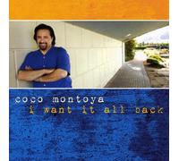 Coco Montoya - I Want It All Back
