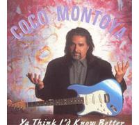 Coco Montoya Ya Think I'd Know Better (CD) Album (US IMPORT)