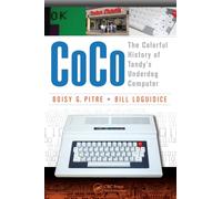 CoCo : The Colorful History of Tandy’s Underdog Computer