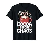 Cocoa Before Chaos Funny Christmas Xmas Hot Cocoa T-Shirt