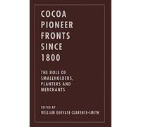 Cocoa Pioneer Fronts since 1800: The Role of Smallholders, Planters and Merchants