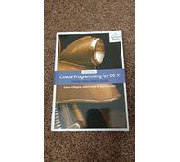 Cocoa Programming for OS X: The Big Nerd Ranch Guide (Big Nerd Ranch Guides)